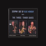 The Three Tenor Saxes (Jimmy Cavallo, Pat Carey, Johnny Pennino)