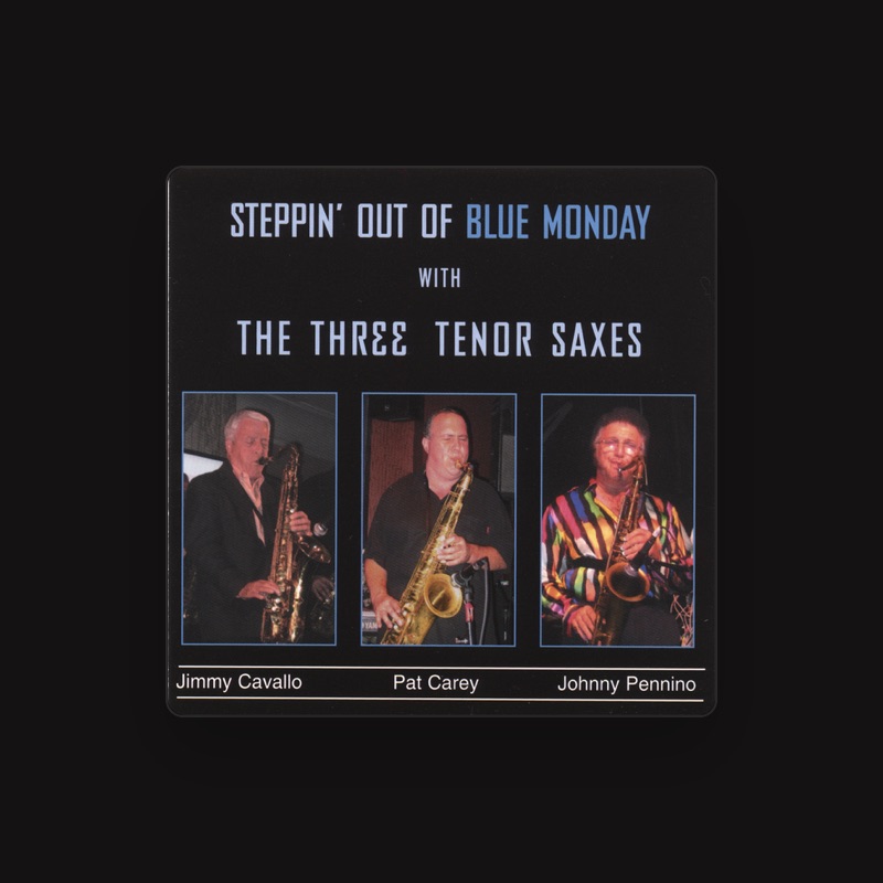 The Three Tenor Saxes (Jimmy Cavallo, Pat Carey, Johnny Pennino)
