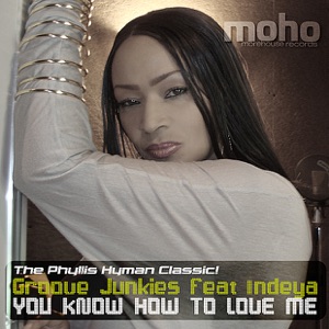 You Know How To Love Me (featuring Indeya)