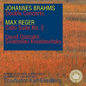 Brahms: Double Concerto - Reger: Cello Suite No. 2
