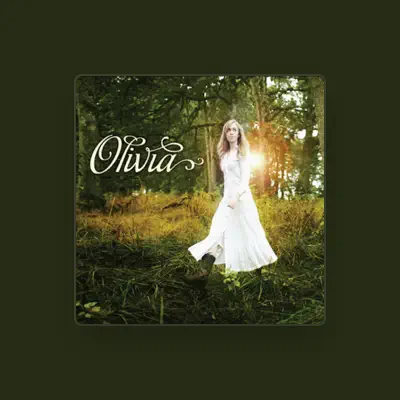 Listen to Olivia, watch music videos, read bio, see tour dates & more!