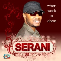 When Work Is Done - Serani