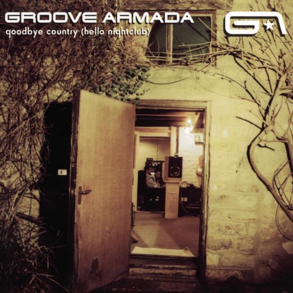 Обложка альбома «Goodbye Country (Hello Nightclub)» — Groove Armada