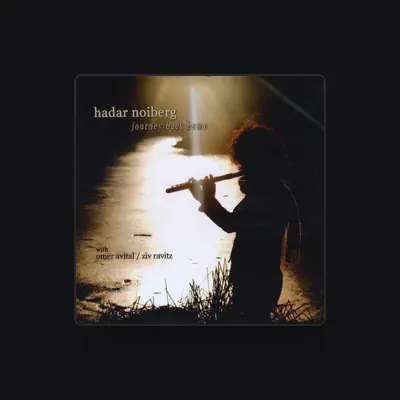 Listen to Hadar Noiberg, watch music videos, read bio, see tour dates & more!