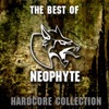 The Best of Neophyte (Hardcore Collection)