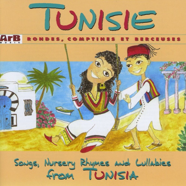 Tunisie&nbsp;: Rondes, comptines et berceuses