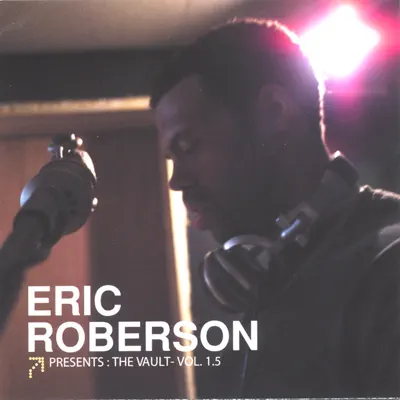The Vault Vol. 1.5 - Eric Roberson The Vault Vol. 1.5 - Eric Roberson
