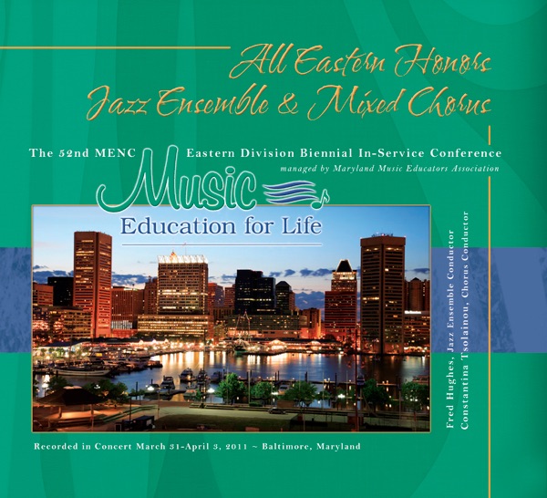 MENC Eastern Biennial Conference 2011 All-Eastern Honors Jazz Ensemble Mixed Chorus