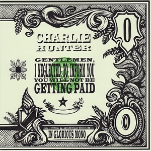 Gentlemen, I Neglected to Inform You You Will Not Be Getting Paid