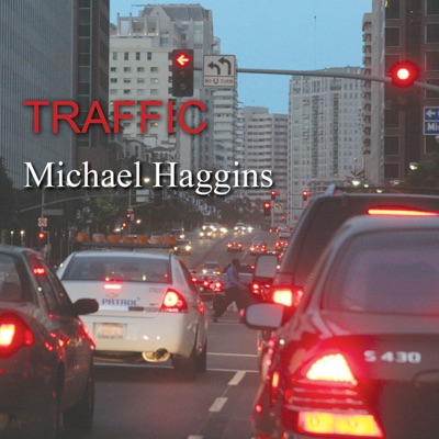Michael Haggins - Traffic