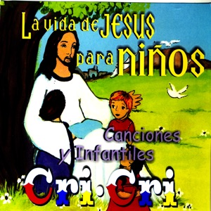 La Vida de Jesús para Niños
