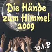 Die Hände Zum Himmel 2009 - VIP