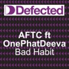 Bad Habit (feat. OnePhatDeeva)