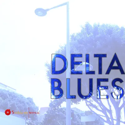 Listen to Delta Blues by 5 Alarm Music