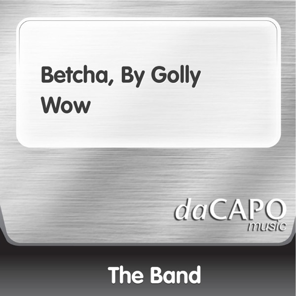 Betcha, By Golly Wow