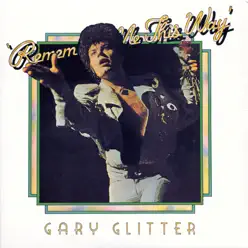 Remember Me This Way (Live At The Rainbow) - Gary Glitter