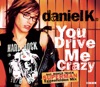 You Drive Me Crazy
