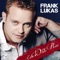 Eine wilde Rose (Jay Neero Mix) - Frank Lukas lyrics