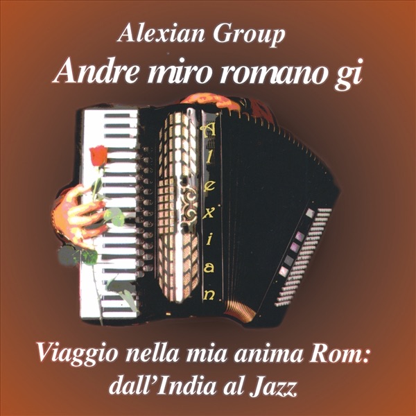 Обложка альбома «Andre Miro Romano Gi - Viggio Nella Mia Anima Roml (Disc 2)» — Alexian Group