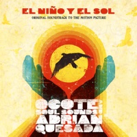 El Nino y el Sol (Original Soundtrack to the Motion Picture) - Adrian Quesada & Ocote Soul Sounds