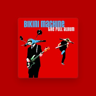 Listen to Bikini Machine, watch music videos, read bio, see tour dates & more!