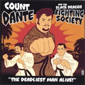 Count Dante - Deadliest Man Alive
