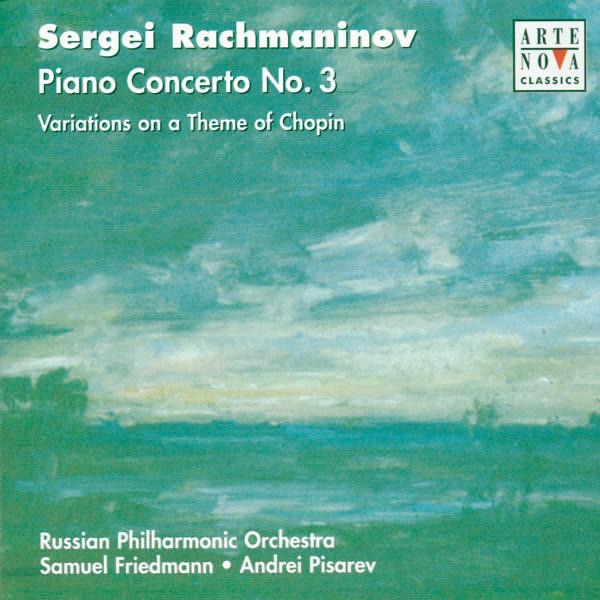 Обложка альбома «Rachmaninov: Piano Concerto No.3, Chopin Variations Op.22» — Andrei Pisarev, Russian Philharmonic Orchestra & Samuel Friedmann