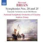 Brian: Symphonies Nos. 20 & 25
