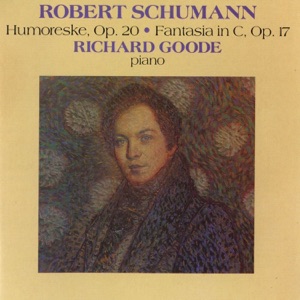 Schumann: Humoreske, Op. 20 - Fantasia in C, Op. 17