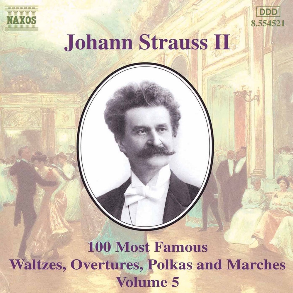 Обложка альбома «Strauss II: 100 Most Famous Works, Vol. 5» — Alfred Walter, Slovak Philharmonic Orchestra, Slovak State Philharmonic Orchestra, Kosice, Johannes Wildner, Oliver von Dohnányi, Katowice Polish State Philharmonic Orchestra, Peter Guth, Austrian Radio Symphony Orchestra & Slovak Radio Symphony Orchestra