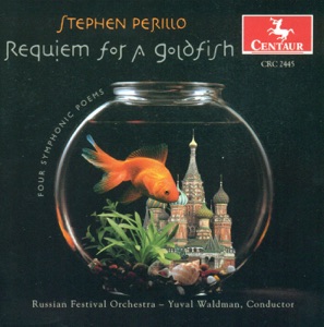 Perillo, S.: Brass Symphony - Lullaby - Crushed Tomatoes - Requiem for a Goldfish