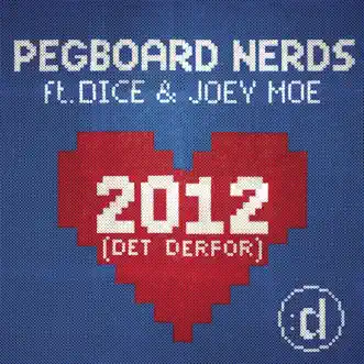 2012 (Det Derfor) [Acapella] {feat. Dice & Joey Moe} by Pegboard Nerds song reviws