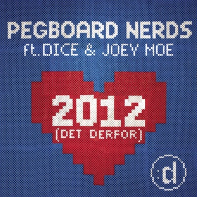2012 (Det Derfor) [feat. Dice & Joey Moe] - Single