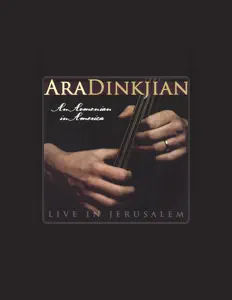 Écoutez Ara Dinkjian, regardez des vidéoclips, lisez la biographie, consultez les dates de tournée et plus encore !