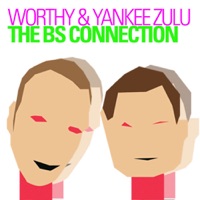 The BS Connection - Single - Worthy & Yankee Zulu