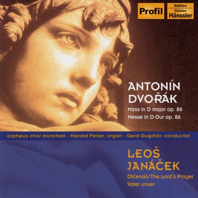 Dvorak: Mass In D Major, Op. 86 - Janacek: Lord's Prayer