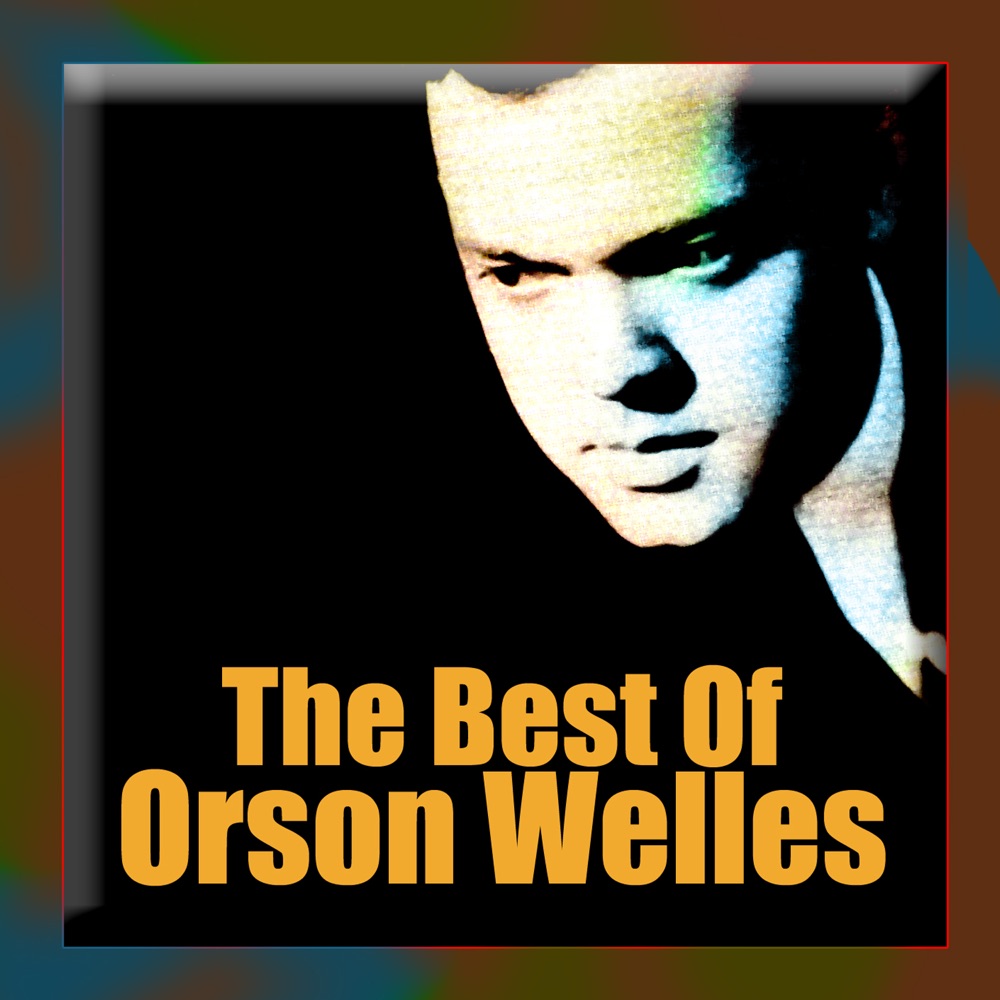 Обложка альбома «The Best Of» — Orson Welles