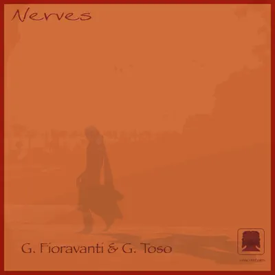 Listen to Nerves by Gino Fioravanti & John Toso