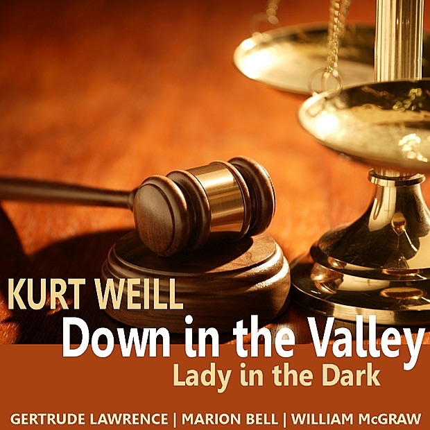 Обложка альбома «Weill: Down in the Valley, Lady in the Dark» — Gertrude Lawrence, Marion Bell, William McGraw, The RCA Victor Orchestra, RCA Victor Chorus & Leonard Joy