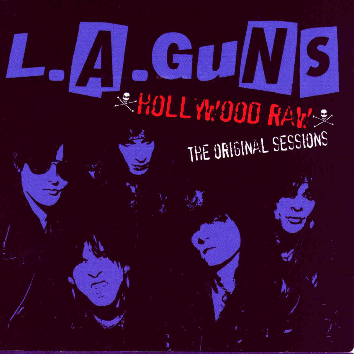 Hollywood Raw - The Original Sessions - Album by L.A. Guns - Apple 