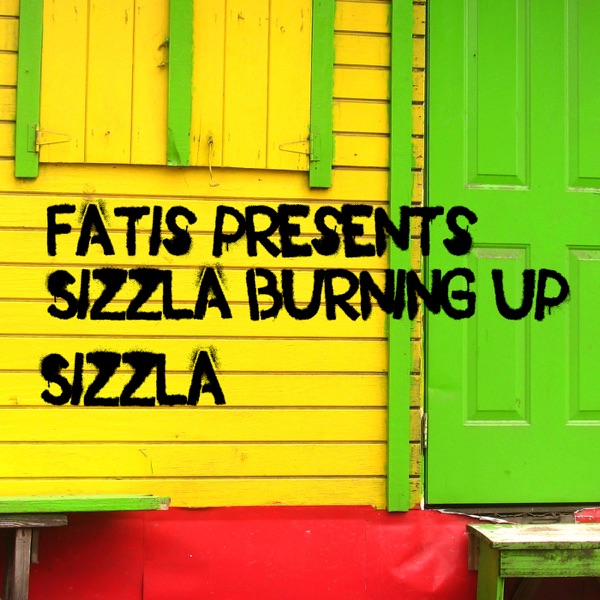 Fatis Presents Sizzla Burning Up - Single