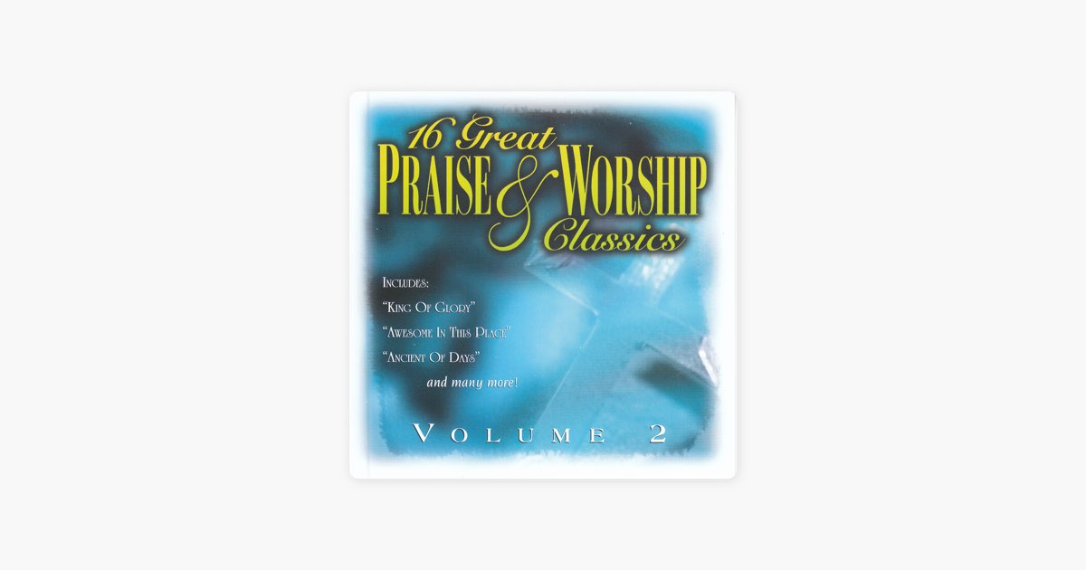 ‎16 Great Praise & Worship Classics Volume 2 - Album by Nashville ...