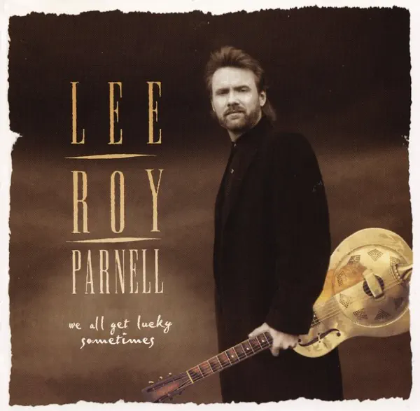 I Had to Let It Go — Lee Roy Parnell