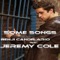 Some Songs (feat Jeremy Cole) [JVL Dub] - Benji Candelario lyrics