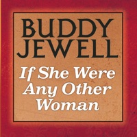 If She Were Any Other Woman - Single - Buddy Jewell