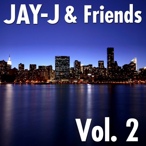 Jay-J & Friends, Vol. 2 (The 2006 Shifted Music Re-Mastered Collection)