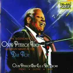 Saturday Night At the Blue Note - Oscar Peterson Trio Saturday Night At the Blue Note - Oscar Peterson Trio