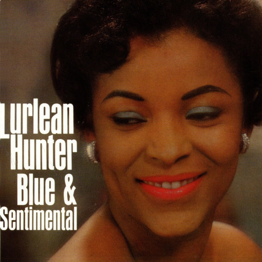 Обложка альбома «Blue & Sentimental» — Lurlean Hunter