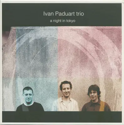 聆聽 Ivan Paduart Trio 的「A Night In Tokyo」