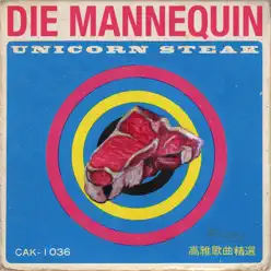 Unicorn Steak - Die Mannequin